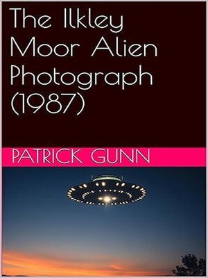 cover image of The Ilkley Moor Alien Photograph (1987)